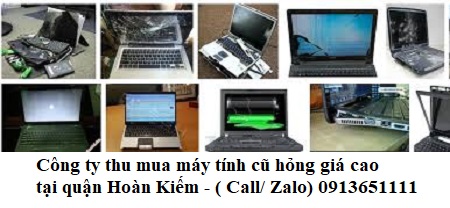 Công ty thu mua máy tính cũ hỏng giá cao tại quận Hoàn Kiếm
