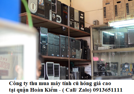 trung tâm thu mua máy tính cũ hỏng tại quận Hoàn Kiếm